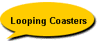 Looping Coasters