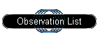 Observation List