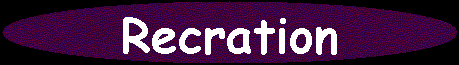 Recration