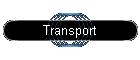 Transport