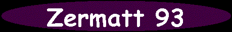 Zermatt 93