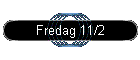 Fredag 11/2