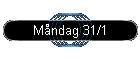 Mndag 31/1